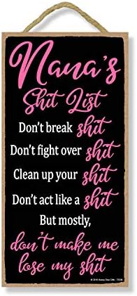 Honey Dew Gifts Nana's Shit List 5 inch by 10 inch Hanging Signs, Wall Art, Decorative Wood Sign, Home Decor, Funny Inappropriate Family Signs