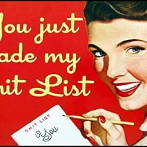 You Just Made My Shit List Home for Home Bar Kitchen Pub Wall Decor Signs 8x12 Inch